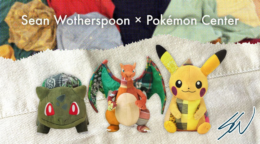 Sean Wotherspoon x Pokémon Center ぬいぐるみ Sean Wotherspoon x Pokémon Center Plush Collab – Pre-Order Now
